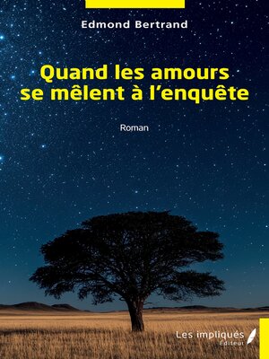 cover image of Quand les amours se mêlent à l'enquête